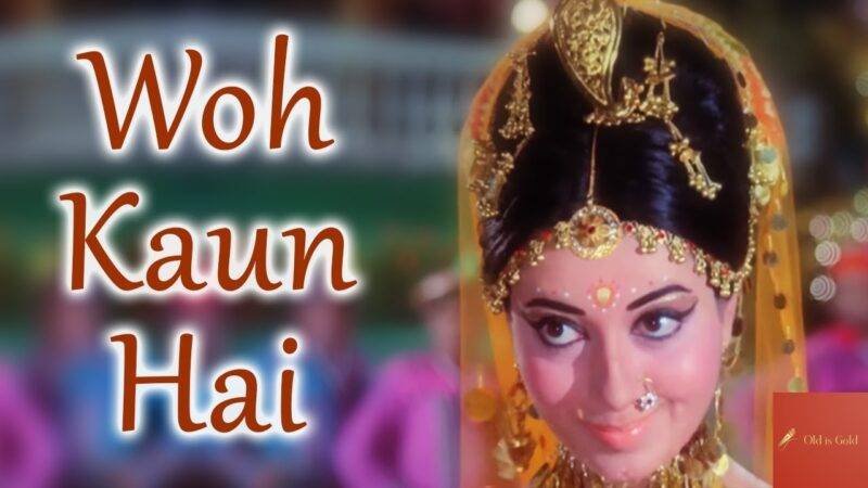 Woh Kaun Hai | Anjaana | Lata Mangeshkar | Mukesh | Rajendra Kumar | Laxmikant Pyarelal | Old is Gold Songs